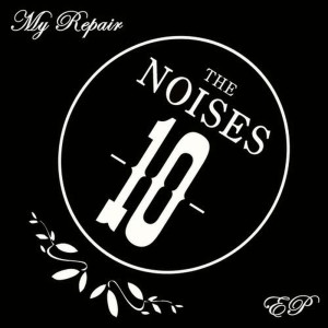 The Noises 10的專輯My Repair - Single