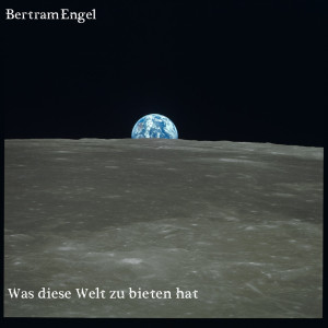 ดาวน์โหลดและฟังเพลง Was diese Welt zu bieten hat พร้อมเนื้อเพลงจาก Bertram Engel