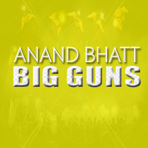 收聽Anand Bhatt的Big Guns ( Van Halen whips Adele DJ Club Mix ) (Van Halen whips Adele DJ Club Mix)歌詞歌曲