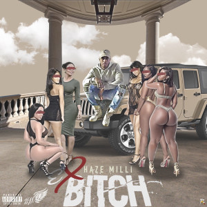 Listen to Ex-Bitch (Explicit) song with lyrics from Haze Milli
