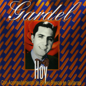 Carlos Gardel的專輯Gardel Hoy