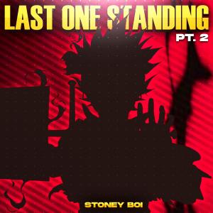 Stoney Boi的專輯Last One Standing, Pt. 2 (feat. NextLevel) [Explicit]
