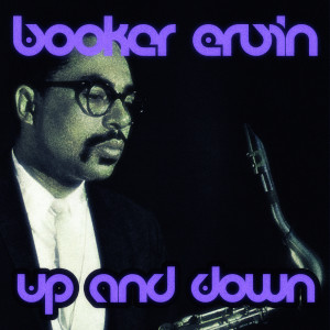 收聽Booker Ervin的Up and Down歌詞歌曲