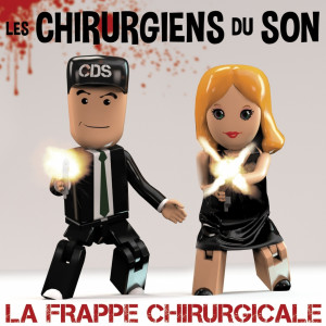Album La frappe chirurgicale from Les Chirurgiens Du Son