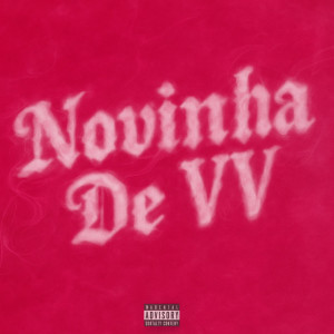 Dj Cayoo 7LC的專輯Novinha De VV (Explicit)