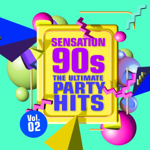 Album Sensation 90s, Vol. 2: The Ultimate Party Hits (Explicit) from Various Artists