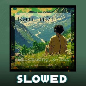 Album Rạn Nứt (Slowed) from BMZ