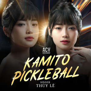 Listen to Kamito Pickleball (Domino Remix) song with lyrics from Thúy Lê