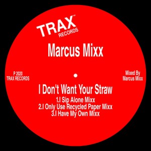 อัลบัม I Don't Want Your Straw ศิลปิน Marcus Mixx
