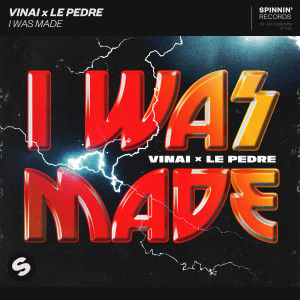 收聽Vinai的I Was Made (Extended Mix)歌詞歌曲