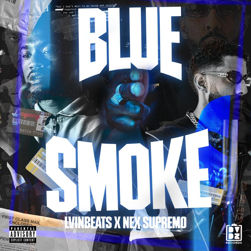 BLUE SMOKE (feat. Nex Supremo & LVINBEATS) (Explicit)
