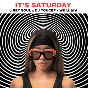 J. Rey Soul的專輯It's Saturday (Explicit)