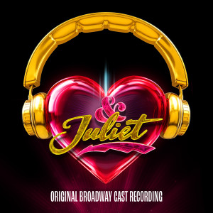 Bill Sherman的專輯& Juliet (Original Broadway Cast Recording) (Explicit)