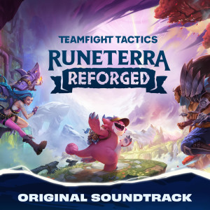 Album Runeterra Reforged (Original Soundtrack) from League Of Legends