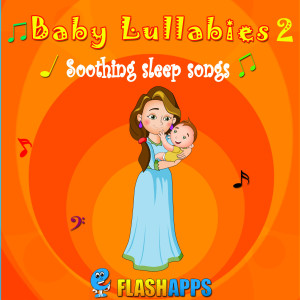 EFlashApps的專輯Baby Lullabies Soothing Sleep Songs 2