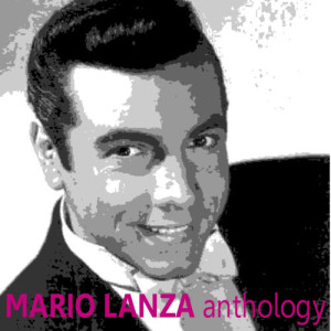 Mario Lanza: Anthology