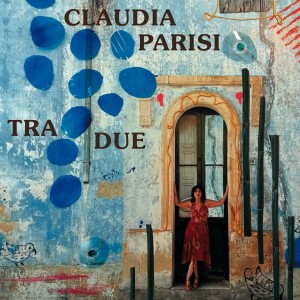 Album Tra due from Claudia Parisi