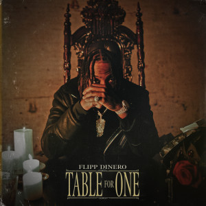 Flipp Dinero的專輯Table For One