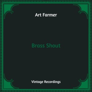 Art Farmer的專輯Brass Shout (Hq Remastered)