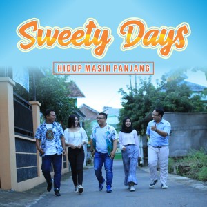 Dengarkan lagu Hidup Masih Panjang nyanyian Sweety Days dengan lirik