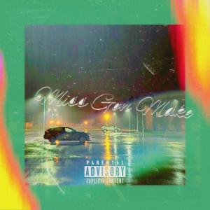 ดาวน์โหลดและฟังเพลง Miss Gon Make (Explicit) พร้อมเนื้อเพลงจาก Ozone West