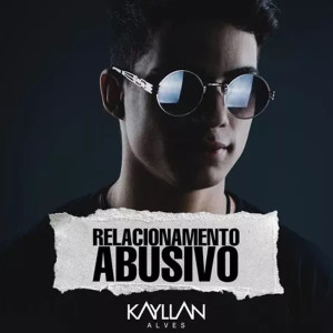 Album Relacionamento Abusivo from Kayllan Alves