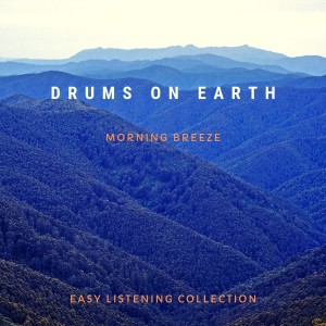 Drums on Earth的專輯Easy Listening Collection