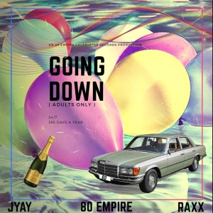 收听80 Empire的Going Down (Explicit)歌词歌曲