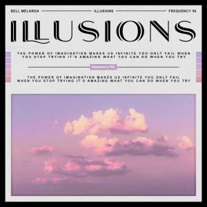 Listen to Illusions song with lyrics from Bell Melarda