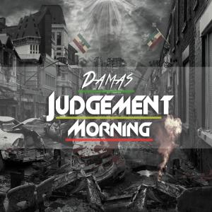 收听Damas的Judgement Morning歌词歌曲
