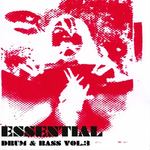Various的专辑Essential Drum & Bass, Vol. 3