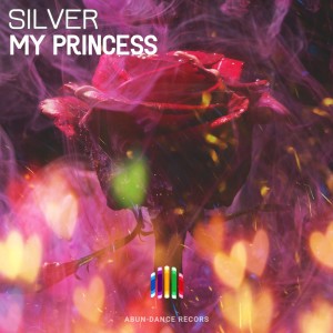 Listen to My Princess (Extended Mix) song with lyrics from Silver