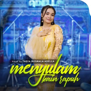 Dengarkan lagu Menyulam kain Rapuh nyanyian Tasya Rosmala Adella dengan lirik