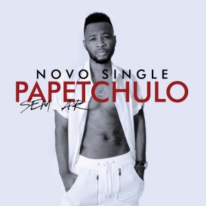 ดาวน์โหลดและฟังเพลง Sem Ar พร้อมเนื้อเพลงจาก Papetchulo