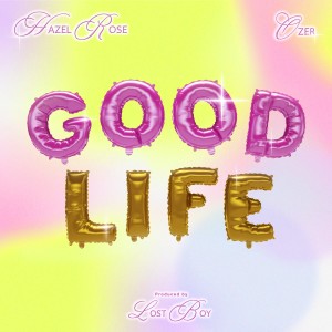 Good Life (Explicit)