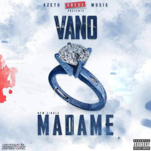 收聽Vano Baby的Madame (Explicit)歌詞歌曲