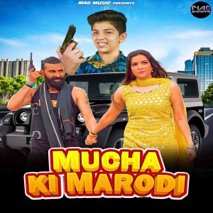 Listen to Muchha Ke Marodi song with lyrics from Tarun Panchal