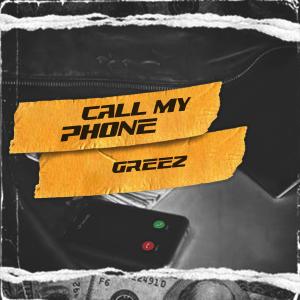 收聽Greez的Call my phone歌詞歌曲