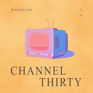 Album Channel Thirty from Brannlum