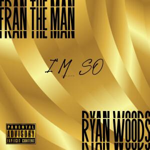 Album Im So (feat. Ryan Woods) [Deluxe] (Explicit) oleh Ryan Woods