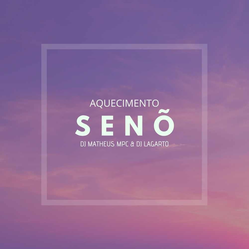 Aquecimento Senõ