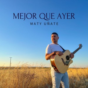 ดาวน์โหลดและฟังเพลง Mejor que ayer พร้อมเนื้อเพลงจาก Maty Uñate