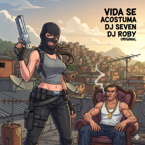 Album VIDA SE ACOSTUMA (Explicit) from DJ Seven