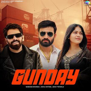 Listen to Gunday song with lyrics from Masoom Sharma