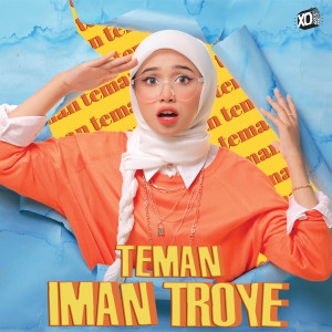 收聽Iman Troye的Teman歌詞歌曲