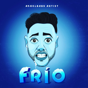 收聽AngelBabyArtist的Frio歌詞歌曲