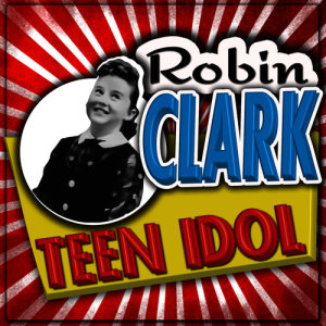 Robin Clark的專輯Teen Idol
