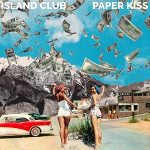 Island Club的專輯Paper Kiss