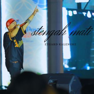 Listen to Stengah Mati song with lyrics from Etgard Kalengke