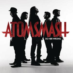 Atom Smash的專輯Do Her Wrong